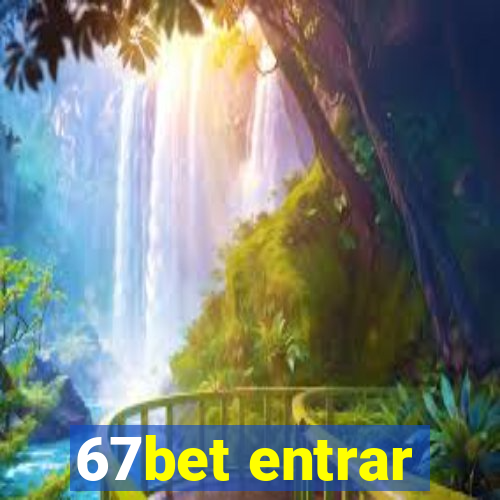 67bet entrar